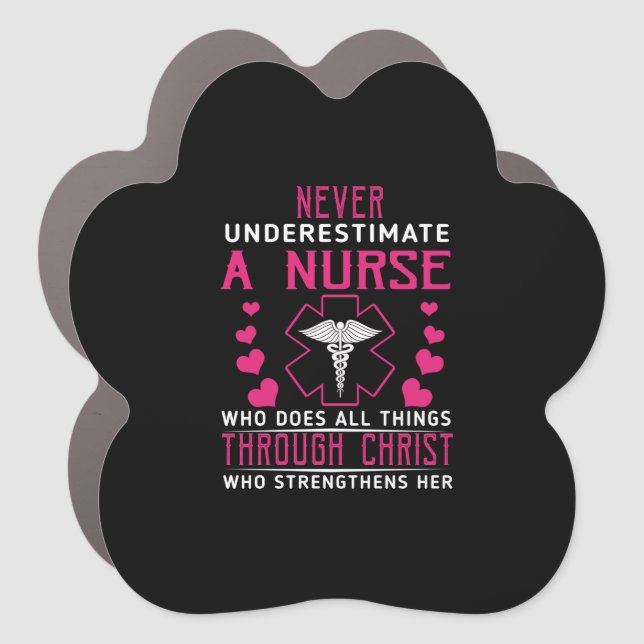 Nurse Gift | Never Underestimate A Nurse Christ Car Magnet (Front)