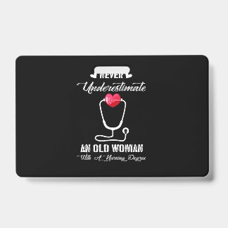 Nurse Gift | Never Underestimate Old Woman Nursing Badge