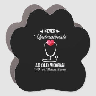 Nurse Gift   Never Underestimate Old Woman Nursing Car Magnet