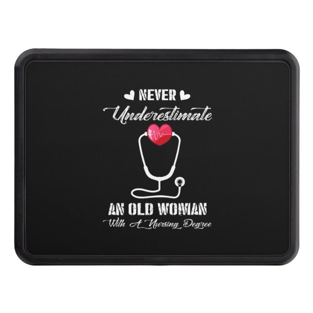 Nurse Gift | Never Underestimate Old Woman Nursing Hitch Cover (Front)