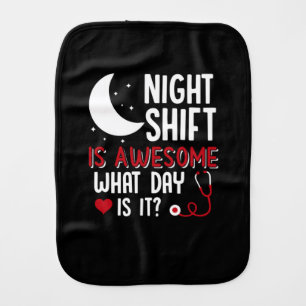Nurse Gift   Night Shift Is Awesome Baby Burp Cloth