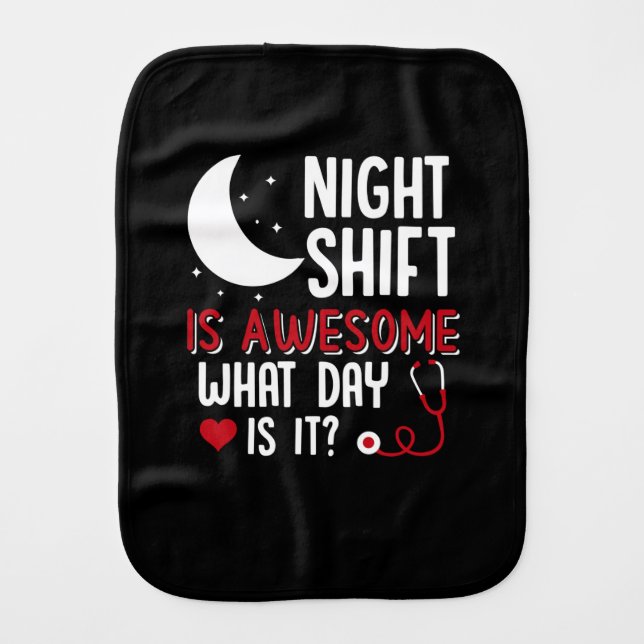 Nurse Gift | Night Shift Is Awesome Baby Burp Cloth (Front)