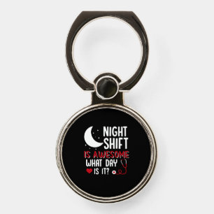 Nurse Gift Night Shift Is Awesome Phone Ring Stand