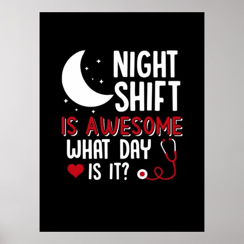 Nurse Gift  Night Shift Is Awesome Poster