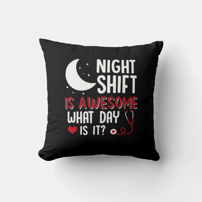 Nurse Gift | Night Shift Is Awesome Throw Pillow (Front)