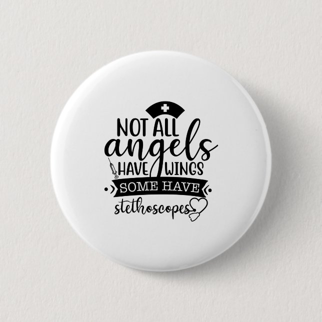 Nurse Gift Not All Angels Have Wings Button (Front)