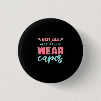 Nurse Gift | Not All Superheroes Wear Capes