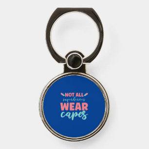 Nurse Gift   Not All Superheroes Wear Capes Phone Ring Stand