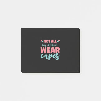 Nurse Gift | Not All Superheroes Wear Capes Post-it Notes