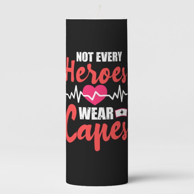 Nurse Gift | Not Every Heroes Wear Capes Pillar Candle (Front)
