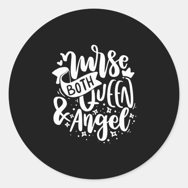 Nurse Gift | Nurse Both Queen And Angels Classic Round Sticker (Front)