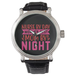 Nurse Gift Nurse By Day World's Best Watch