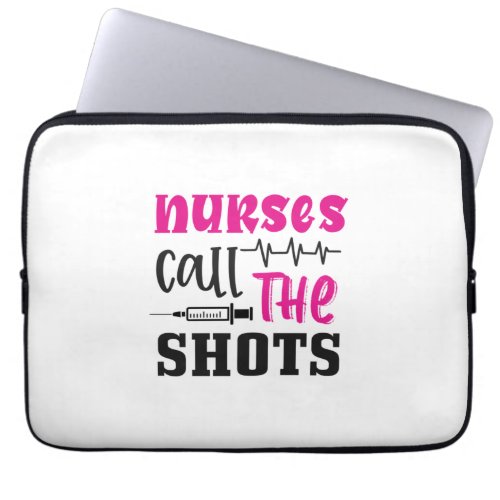 Nurse Gift  Nurse Call The Shots Laptop Sleeve