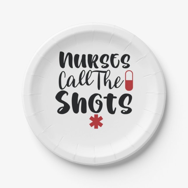 Nurse Gift Nurse Call The Shots Paper Plates (Front)