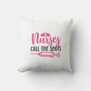 Nurse Gift Nurse Call The Shots Throw Pillow