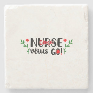 Nurse Gift Nurse Come Virus Go Stone Coaster