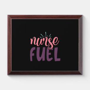 Nurse Gift Nurse Fuel Award Plaque