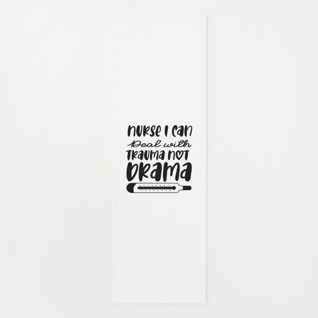 Nurse Gift Nurse I Can Deal With Trauma Yoga Mat (Front)