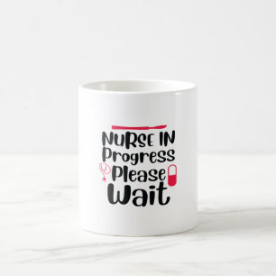 Nurse Gift Nurse In Progress Please Wait Coffee Mug
