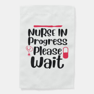 Nurse Gift Nurse In Progress Please Wait Garden Flag