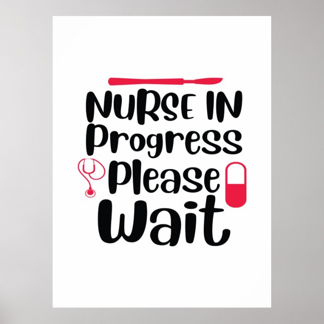 Nurse Gift Nurse In Progress Please Wait Poster (Front)
