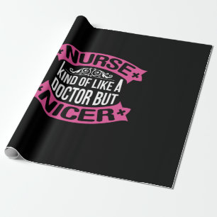 Nurse Gift Nurse Kind Of Like A Doctor Wrapping Paper