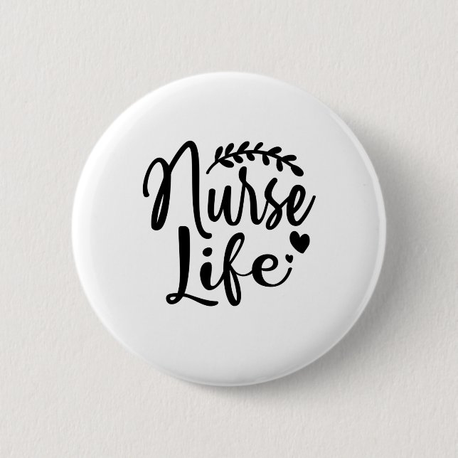Nurse Gift Nurse Life Button (Front)
