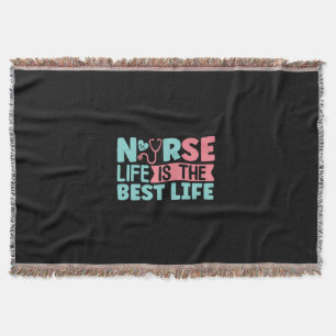 Nurse Gift Nurse Life Is The Best Throw Blanket