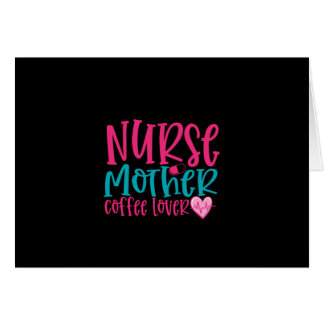 Nurse Gift Nurse Mother Coffee Lover Cards