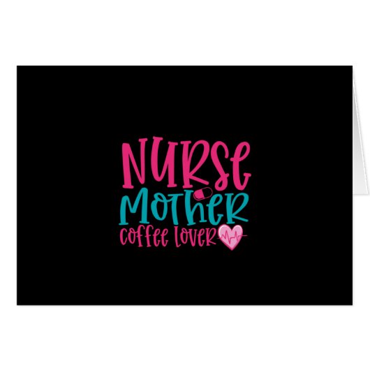 Nurse Gift Nurse Mother Coffee Lover Cards (Front Horizontal)