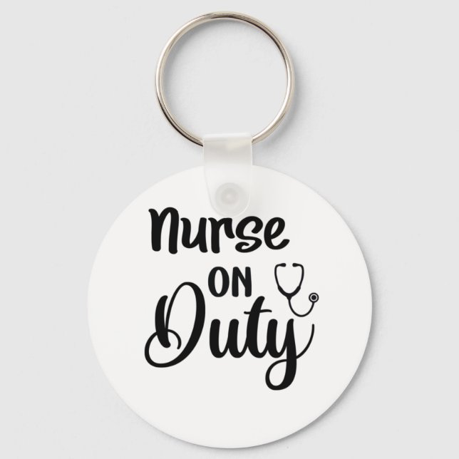 Nurse Gift Nurse On Duty Keychain (Front)