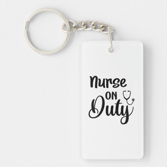 Nurse Gift Nurse On Duty Keychain (Front)