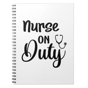 Nurse Gift Nurse On Duty Notebook
