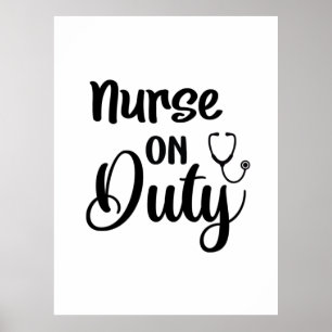 Nurse Gift Nurse On Duty Poster