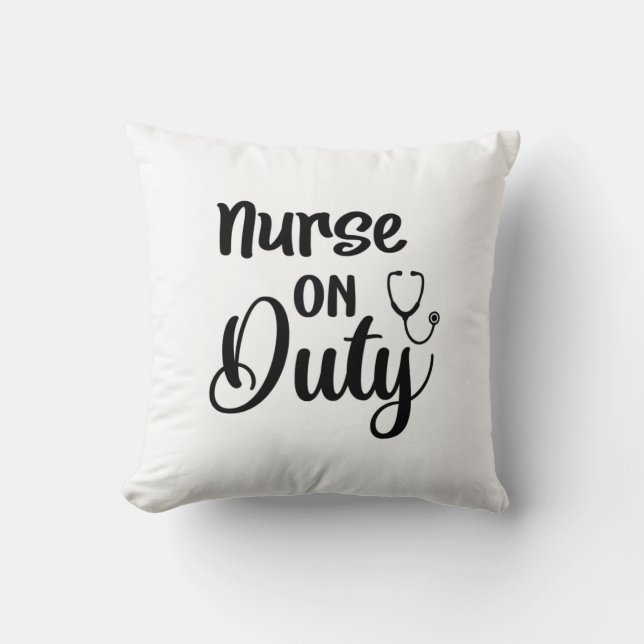 Nurse Gift Nurse On Duty Throw Pillow (Front)