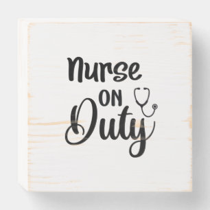 Nurse Gift Nurse On Duty Wooden Box Sign