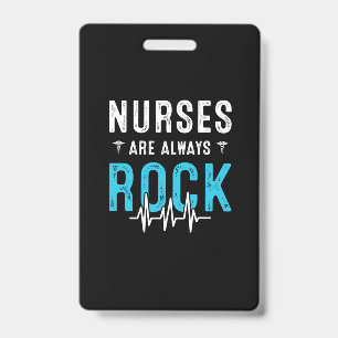 Nurse Gift   Nurses Are Always Rock Badge
