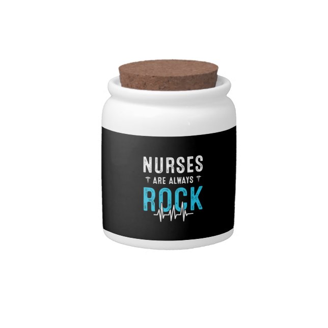 Nurse Gift | Nurses Are Always Rock Candy Jar (Front)