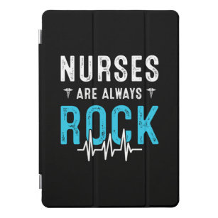 Nurse Gift   Nurses Are Always Rock iPad Pro Cover