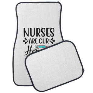 Nurse Gift Nurses Are Our Heroes Car Floor Mat