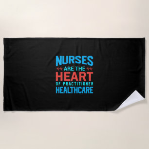 Nurse Gift Nurses Are The Heart Beach Towel