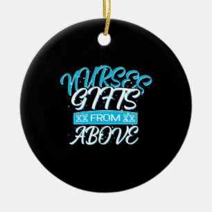 Nurse Gift Nurses Gifts From Above Ceramic Ornament