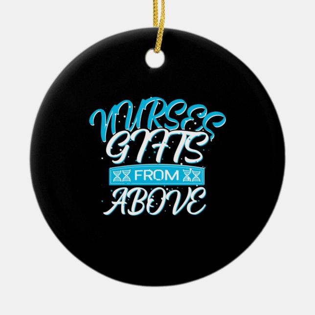 Nurse Gift | Nurses Gifts From Above Ceramic Ornament (Front)