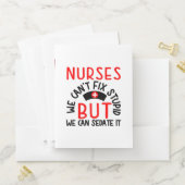 Nurse Gift | Nurses We Can Not Fix Stupid Pocket Folder (In Situ)