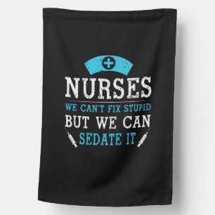 Nurse Gift   Nurses We Cant Fix Stupid House Flag