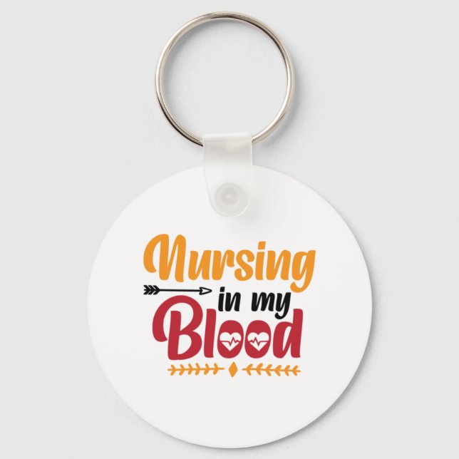 Nurse Gift Nursing In My Blood Keychain (Front)