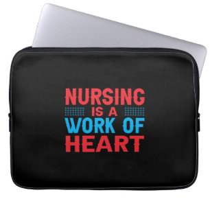 Nurse Gift Nursing Is A Work Of Heart Laptop Sleeve