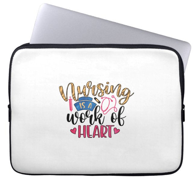 Nurse Gift | Nursing Is A Work Of Heart Laptop Sleeve (Front)