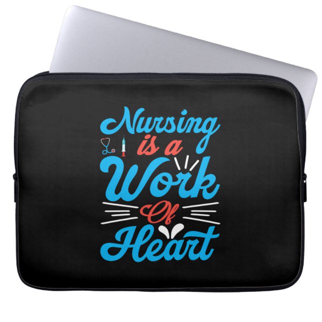 Nurse Gift | Nursing Is A Work Of Heart Laptop Sleeve (Front)