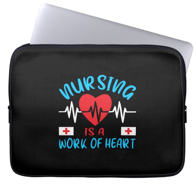Nurse Gift | Nursing Is A Work Of Heart Laptop Sleeve (Front)